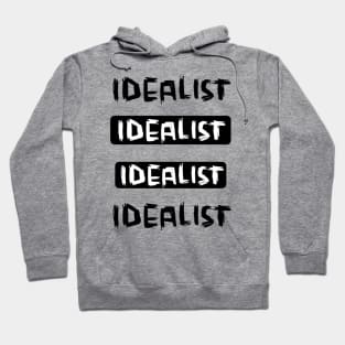 Optimistic Thinking, Idealism, Idealist Hoodie